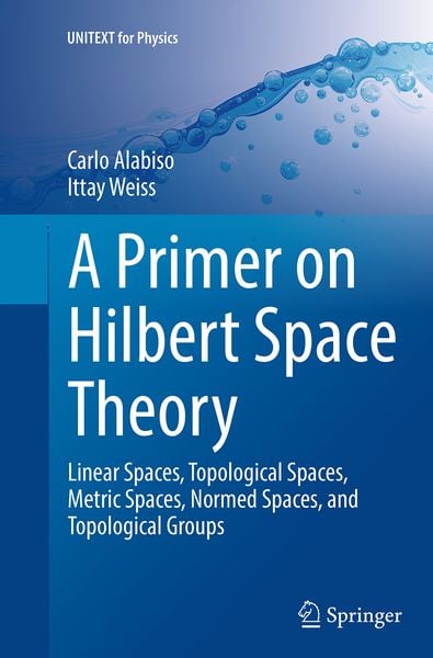 Produktbild: A Primer on Hilbert Space Theory