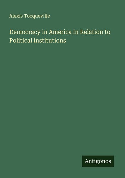 Produktbild: Democracy in America in Relation to Political institutions