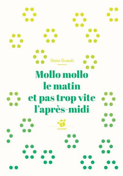 Produktbild: Mollo mollo le matin et pas trop vite l'apr&egrave;s-midi