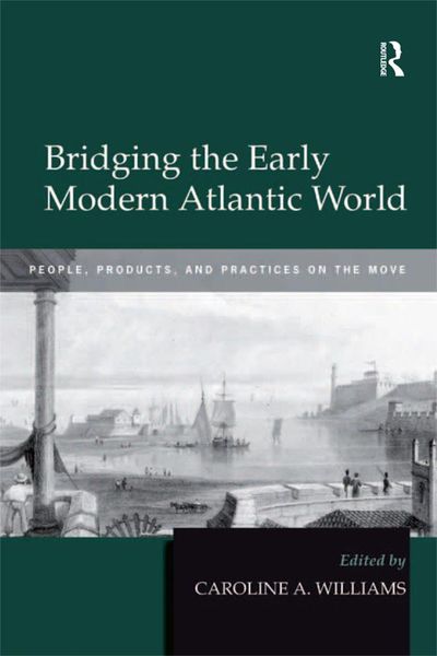 Produktbild: Bridging the Early Modern Atlantic World
