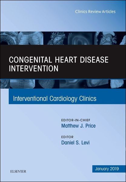 Produktbild: Congenital Heart Disease Intervention, an Issue of Interventional Cardiology Clinics