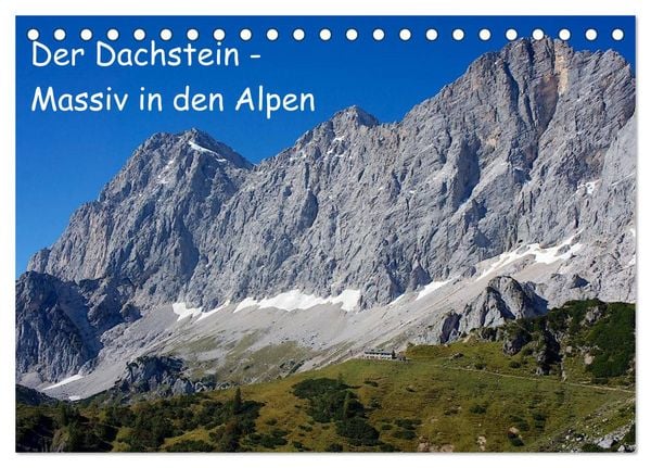 Der Dachstein - Massiv in den Alpen (Tischkalender 2026 DIN A5 quer), CALVENDO Monatskalender