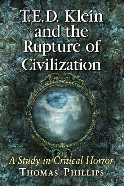 Produktbild: T.E.D. Klein and the Rupture of Civilization