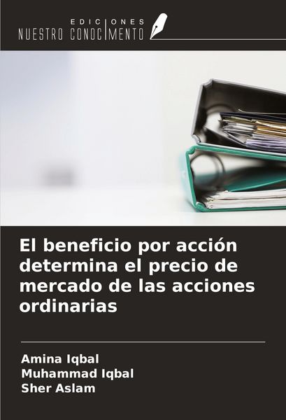 Produktbild: El beneficio por acci&oacute;n determina el precio de mercado de las acciones ordinarias