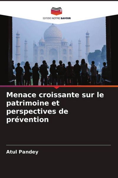 Produktbild: Menace croissante sur le patrimoine et perspectives de pr&eacute;vention