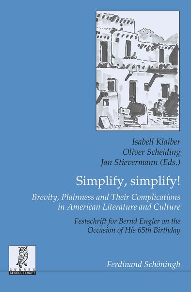 Produktbild: Simplify, simplify! Brevity, Plainness and Their Complications in American Literature and Culture