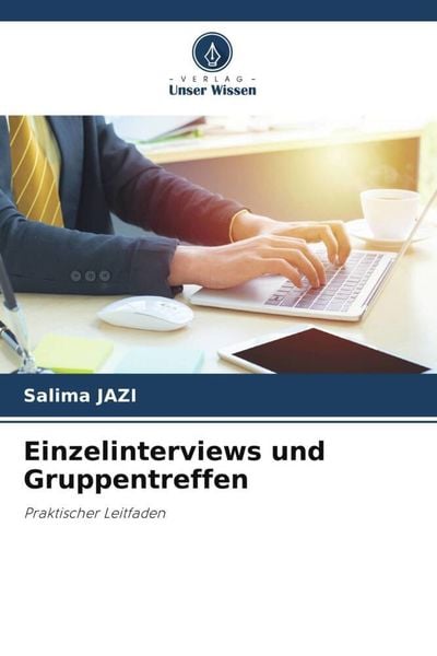 Einzelinterviews und Gruppentreffen, Taschenbuch von Salima Jazi, Verlag Unser Wissen, 9786205275245