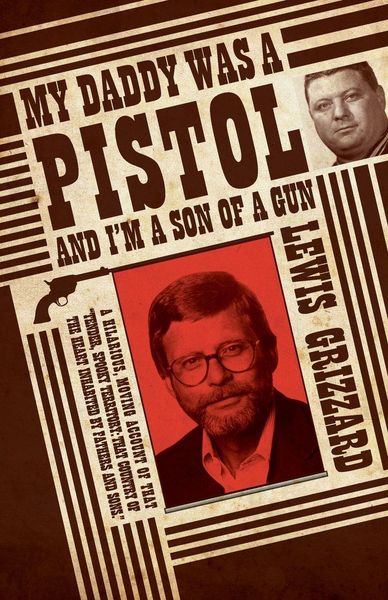 Produktbild: My Daddy Was a Pistol and I'm a Son of a Gun