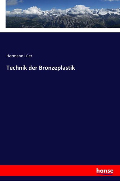 Produktbild: Technik der Bronzeplastik