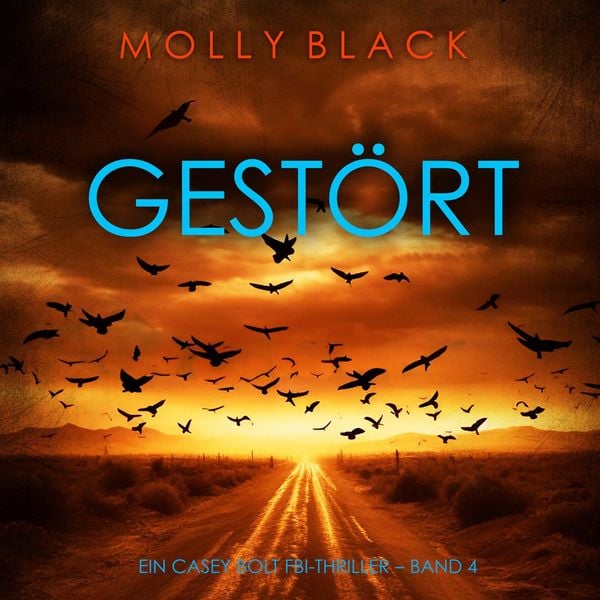 Produktbild: Gest&ouml;rt (Ein Casey Bolt FBI-Thriller &ndash; Band 4)