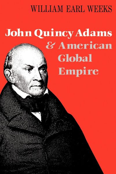 Produktbild: John Quincy Adams and American Global Empire
