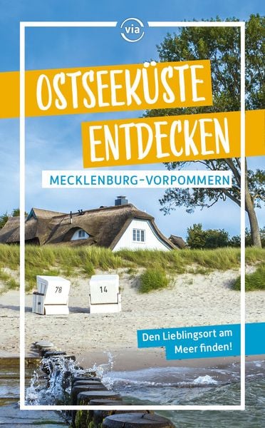 Ostseeküste entdecken, Taschenbuch von Klaus Scheddel, Via Reise, 978-3-949138-53-9
