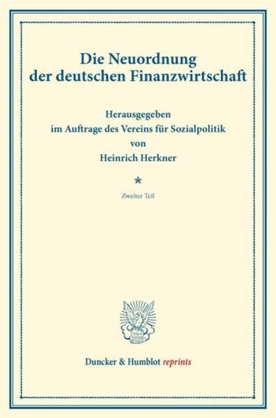 Die Neuordnung der deutschen Finanzwirtschaft., Taschenbuch von , Duncker & Humblot, 9783428174782