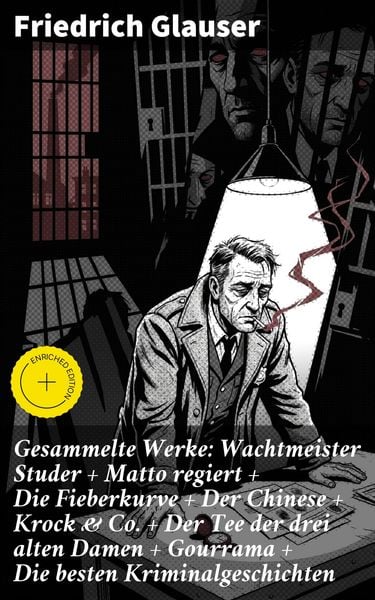 Produktbild: Gesammelte Werke: Wachtmeister Studer + Matto regiert + Die Fieberkurve + Der Chinese + Krock & Co. + Der Tee der drei alten Damen + Gourrama + Die be
