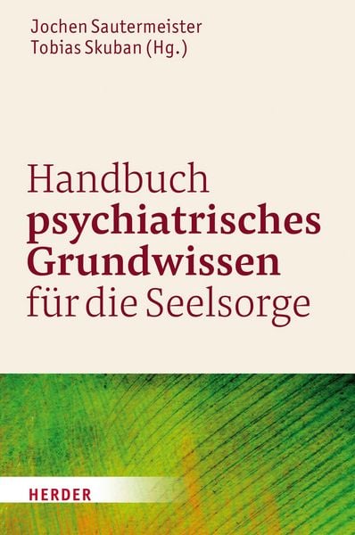 Produktbild: Handbuch psychiatrisches Grundwissen f&uuml;r die Seelsorge