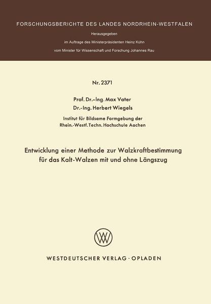 Produktbild: Entwicklung einer Methode zur Walzkraftbestimmung f&uuml;r das Kalt-Walzen mit und ohne L&auml;ngszug