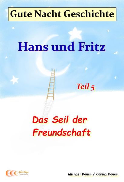Produktbild: Gute-Nacht-Geschichte: Hans und Fritz - Das Seil der Freundschaft