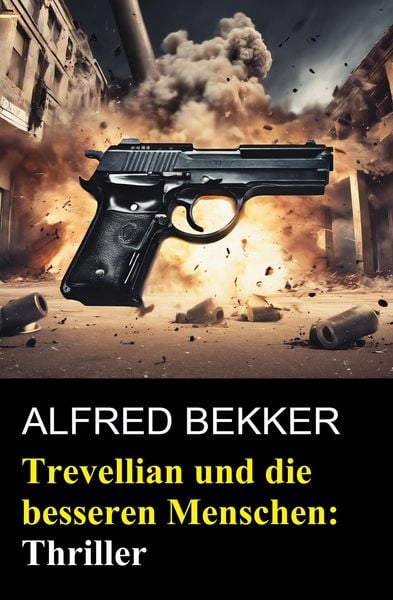 Produktbild: Trevellian und die besseren Menschen: Thriller