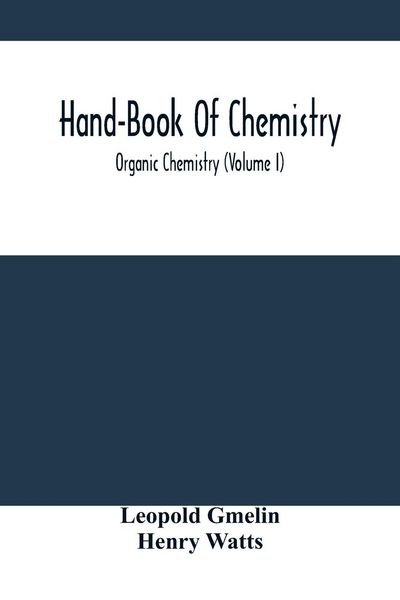 Produktbild: Hand-Book Of Chemistry; Organic Chemistry (Volume I)