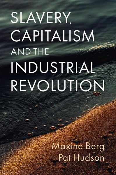 Produktbild: Slavery, Capitalism and the Industrial Revolution