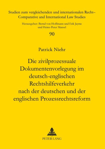 Produktbild: Die zivilprozessuale Dokumentenvorlegung im deutsch-englischen Rechtshilfeverkehr nach der deutschen und der englischen Prozessrechtsreform