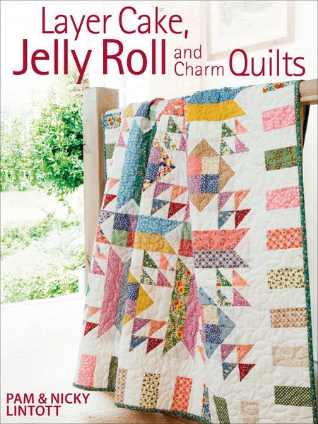 Produktbild: Layer Cake, Jelly Roll and Charm Quilts