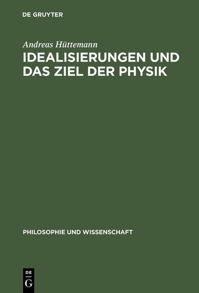 Produktbild: Idealisierungen und das Ziel der Physik
