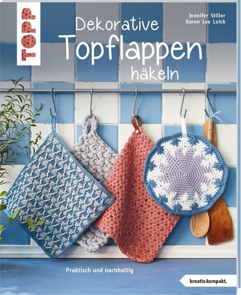 Produktbild: Dekorative Topflappen h&auml;keln (kreativ.kompakt.)