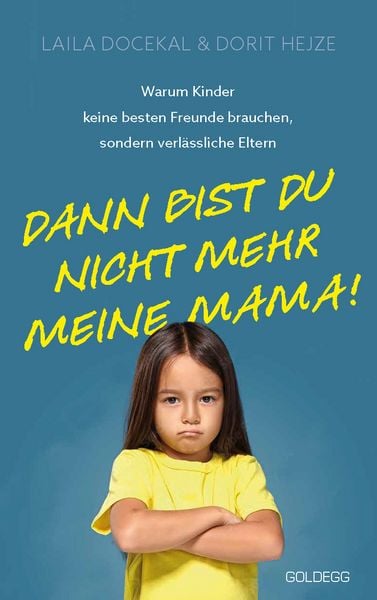 Produktbild: Dann bist du nicht mehr meine Mama - Erziehung, Team-Parenting, Familie