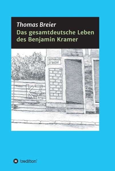 Produktbild: Das gesamtdeutsche Leben des Benjamin Kramer