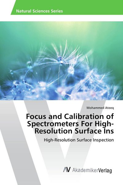 Produktbild: Focus and Calibration of Spectrometers For High-Resolution Surface Ins