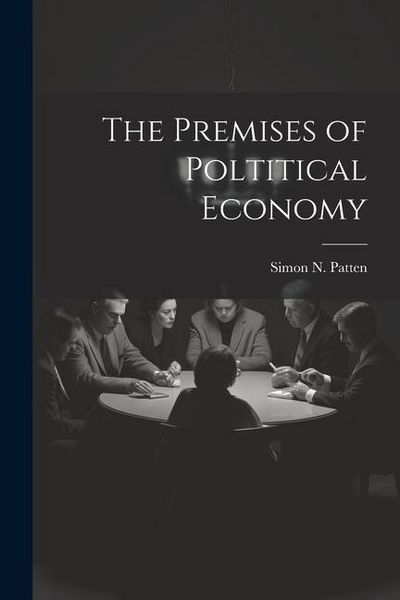 Produktbild: The Premises of Poltitical Economy