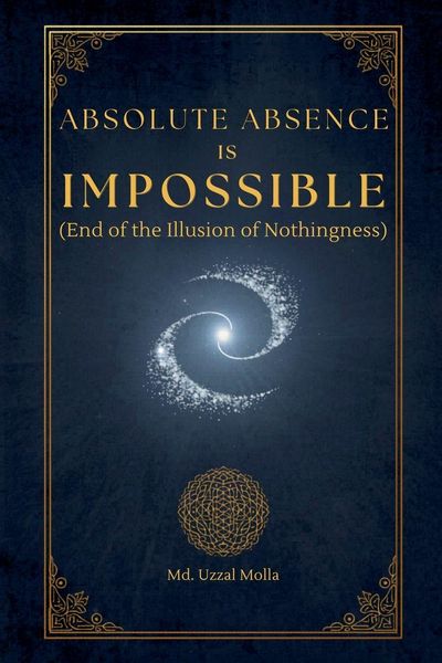 Produktbild: Absolute Absence Is Impossible (End of the Illusion of Nothingness)