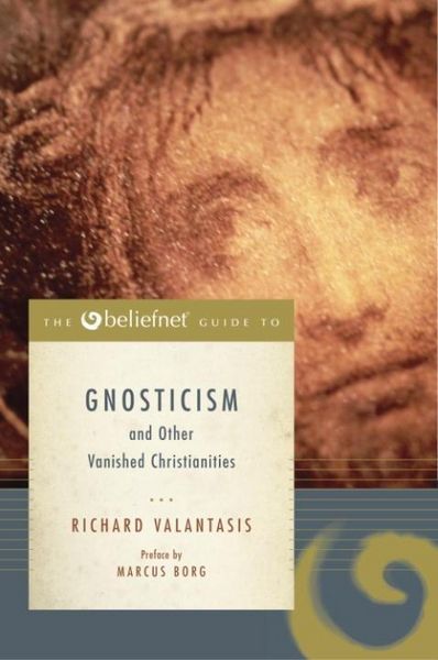 Produktbild: The Beliefnet Guide to Gnosticism and Other Vanished Christianities