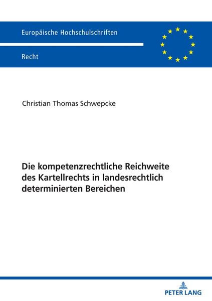 Produktbild: Die kompetenzrechtliche Reichweite des Kartellrechts in landesrechtlich determinierten Bereichen