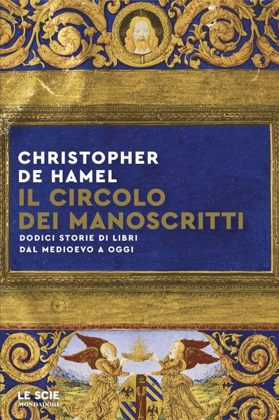 Produktbild: Il circolo dei manoscritti. Dodici storie di libri dal Medioevo a oggi