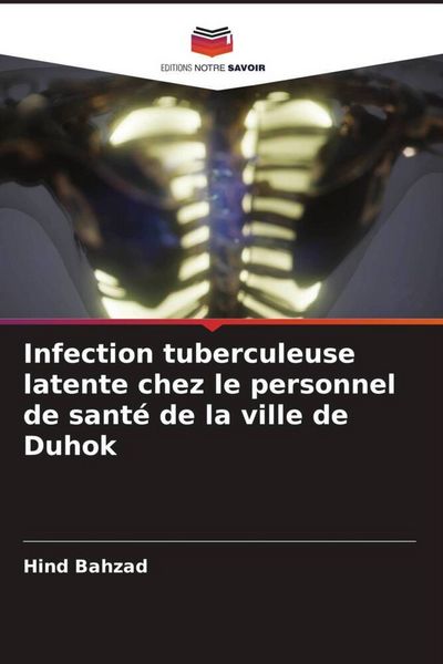 Produktbild: Infection tuberculeuse latente chez le personnel de sant&eacute; de la ville de Duhok