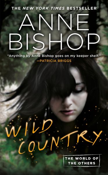 Wild Country, Taschenbuch von Anne Bishop, Penguin Putnam Inc, 9780399587290