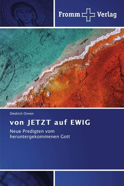 Von Jetzt Auf Ewig, Taschenbuch von Diedrich Onnen, Fromm Verlag, 9783841605238