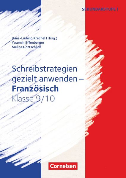 Produktbild: Schreibstrategien gezielt anwenden - Schreibkompetenz Fremdsprachen SEK I - Franz&ouml;sisch - Klasse 9/10