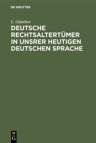 Produktbild: Deutsche Rechtsaltert&uuml;mer in unsrer heutigen deutschen Sprache