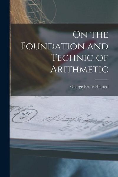 Produktbild: On the Foundation and Technic of Arithmetic