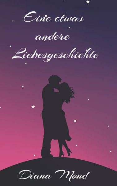 Eine etwas andere Liebesgeschichte, Taschenbuch von Diana Mond, BoD – Books on Demand, 9783752840155