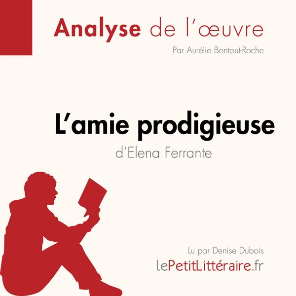 Produktbild: L'amie prodigieuse d'Elena Ferrante, l'int&eacute;grale (Analyse de l'oeuvre)