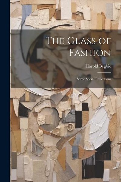 Produktbild: The Glass of Fashion: Some Social Reflections