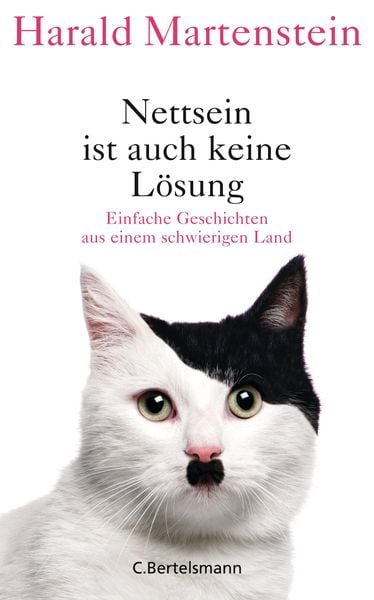 Nettsein ist auch keine Lösung, Gebundene Ausgabe von Harald Martenstein, C.Bertelsmann