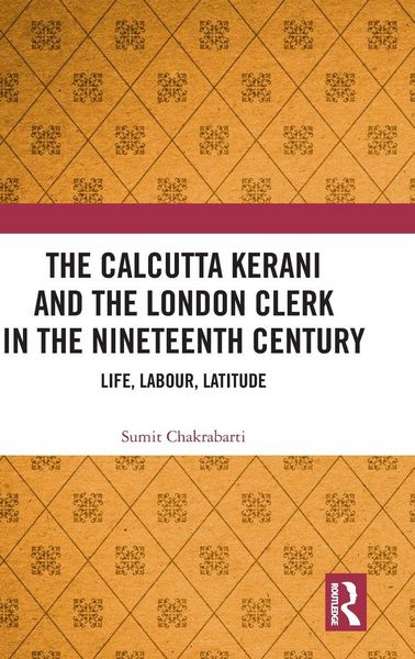 Produktbild: The Calcutta Kerani and the London Clerk in the Nineteenth Century