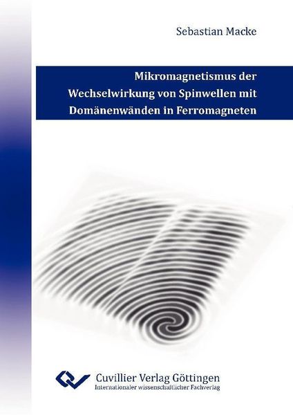 Produktbild: Mikromagnetismus der Wechselwirkung von Spinwellen mit Dom&auml;nenw&auml;nden in Ferromagneten