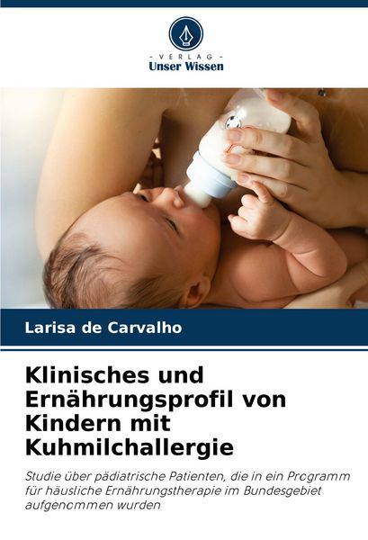 Produktbild: Klinisches und Ern&auml;hrungsprofil von Kindern mit Kuhmilchallergie