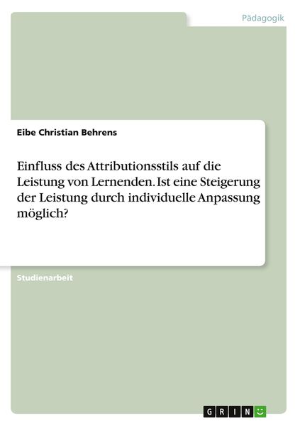 Einfluss des Attributionsstils auf die Leistung von Lernenden. Ist eine Steigerung der Leistung durch individuelle Anpassung möglich?, Taschenbuch von